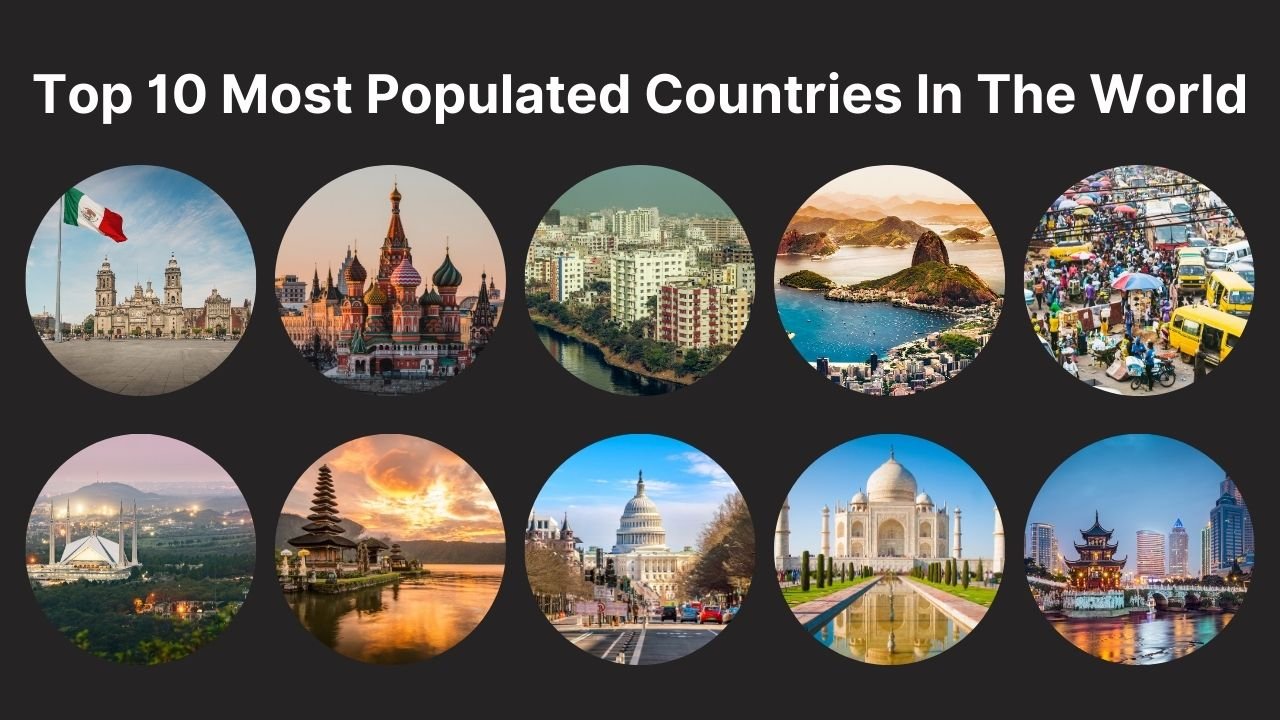 Top 10 Most Populated Countries In The World?